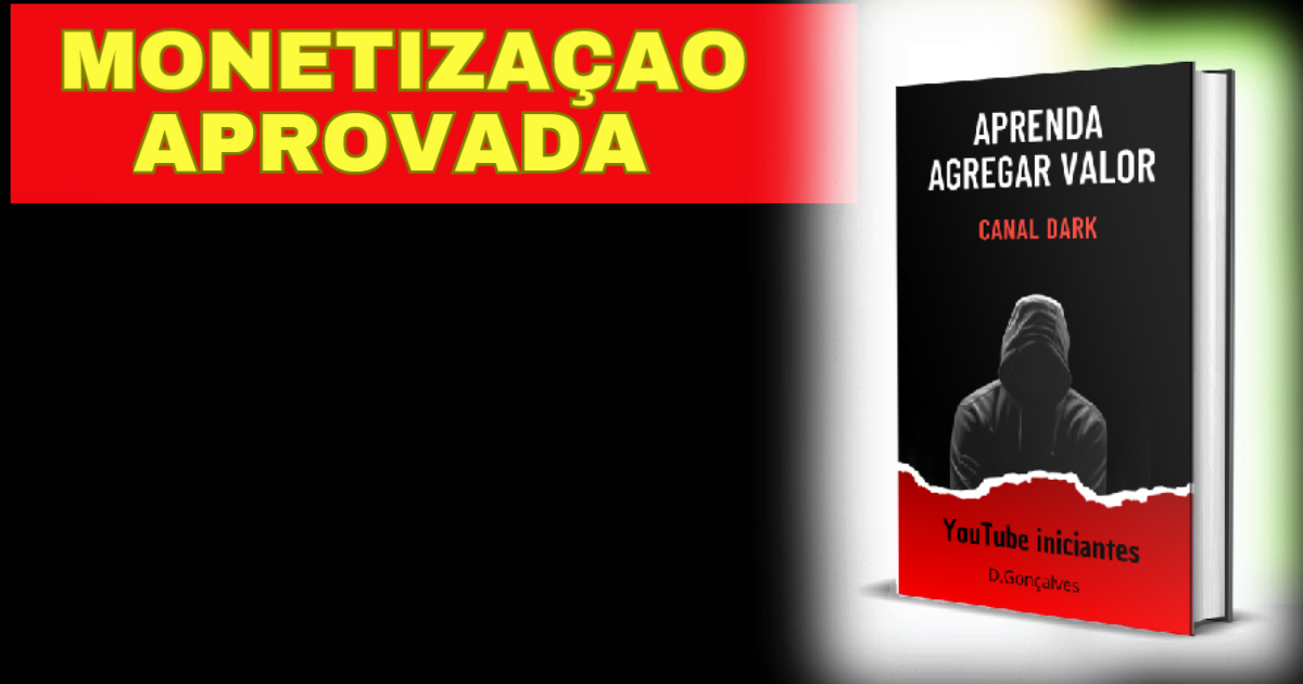 Aprenda agregar valor Canal dark